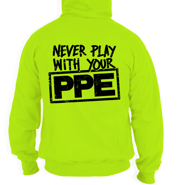 Never Play With Your PPE - Safety Yellow Hoodie by Armed American Supply