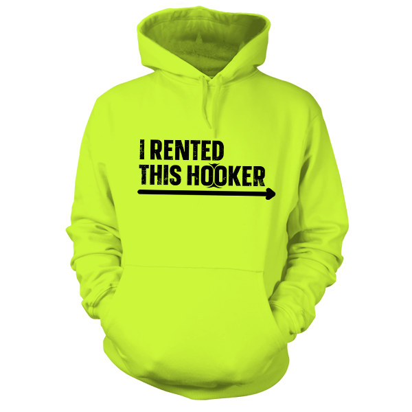 I Rented This Hooker - Safety Yellow Hoodie by Armed American Supply