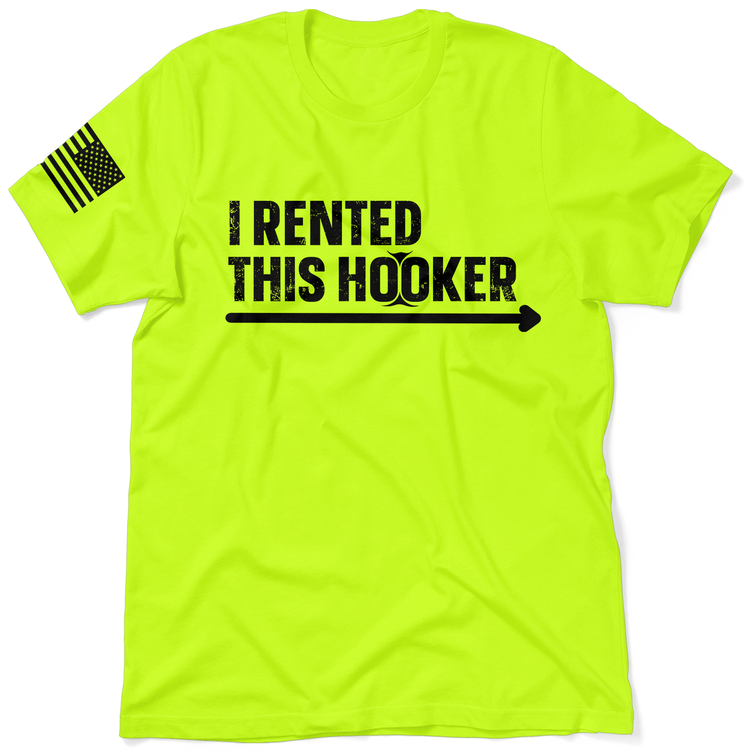 I Rented This Hooker - Safety Yellow Shirts by Armed American Supply