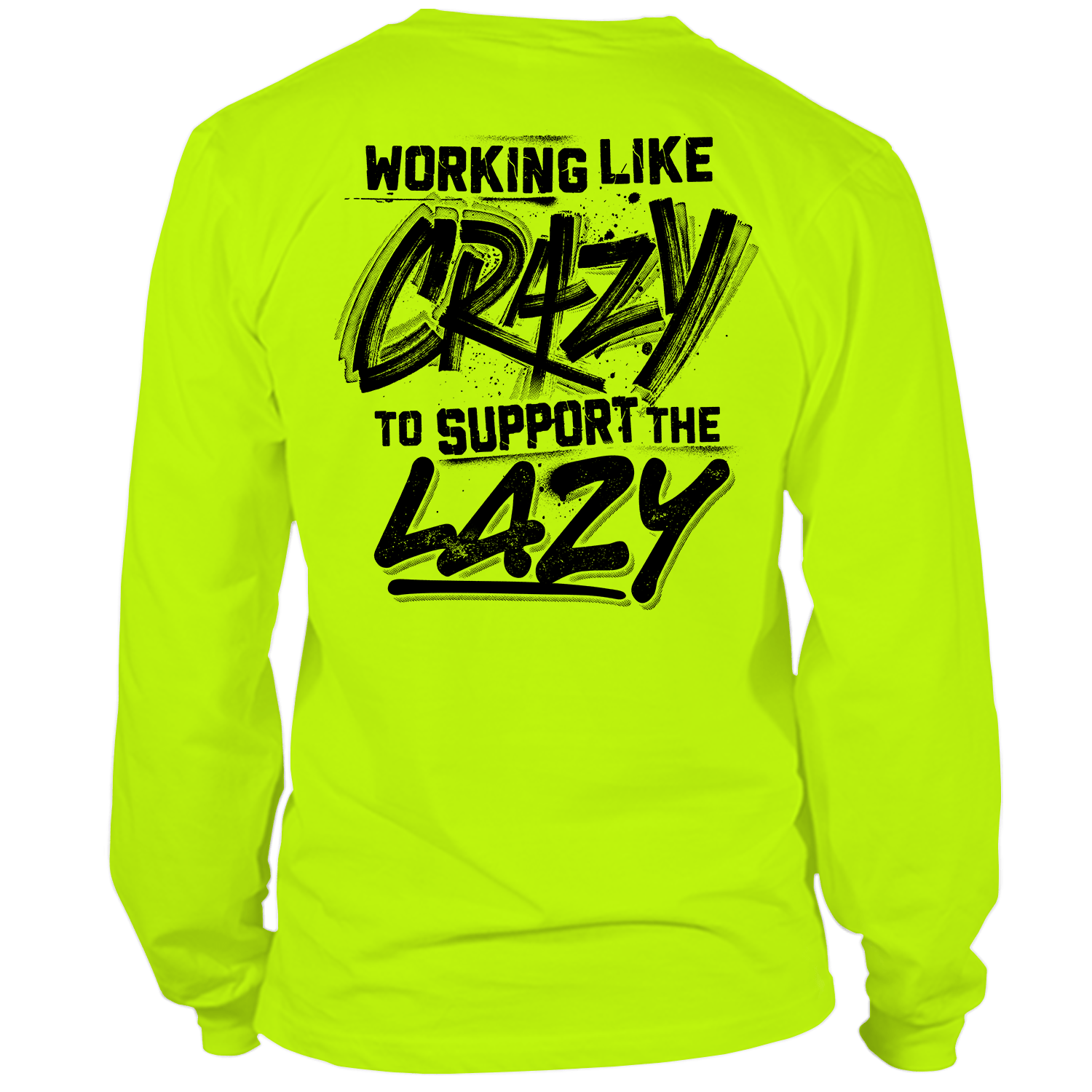 Crazy - Long Sleeve Hi-Vis T-Shirt by Armed American Supply