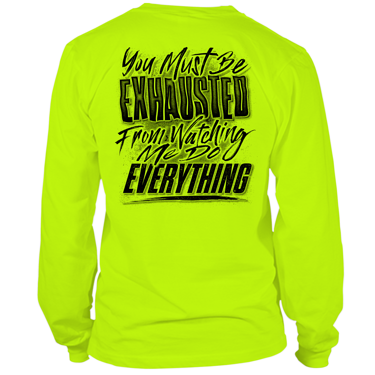 Exhausted - Long Sleeve Hi-Vis T-Shirt by Armed American Supply