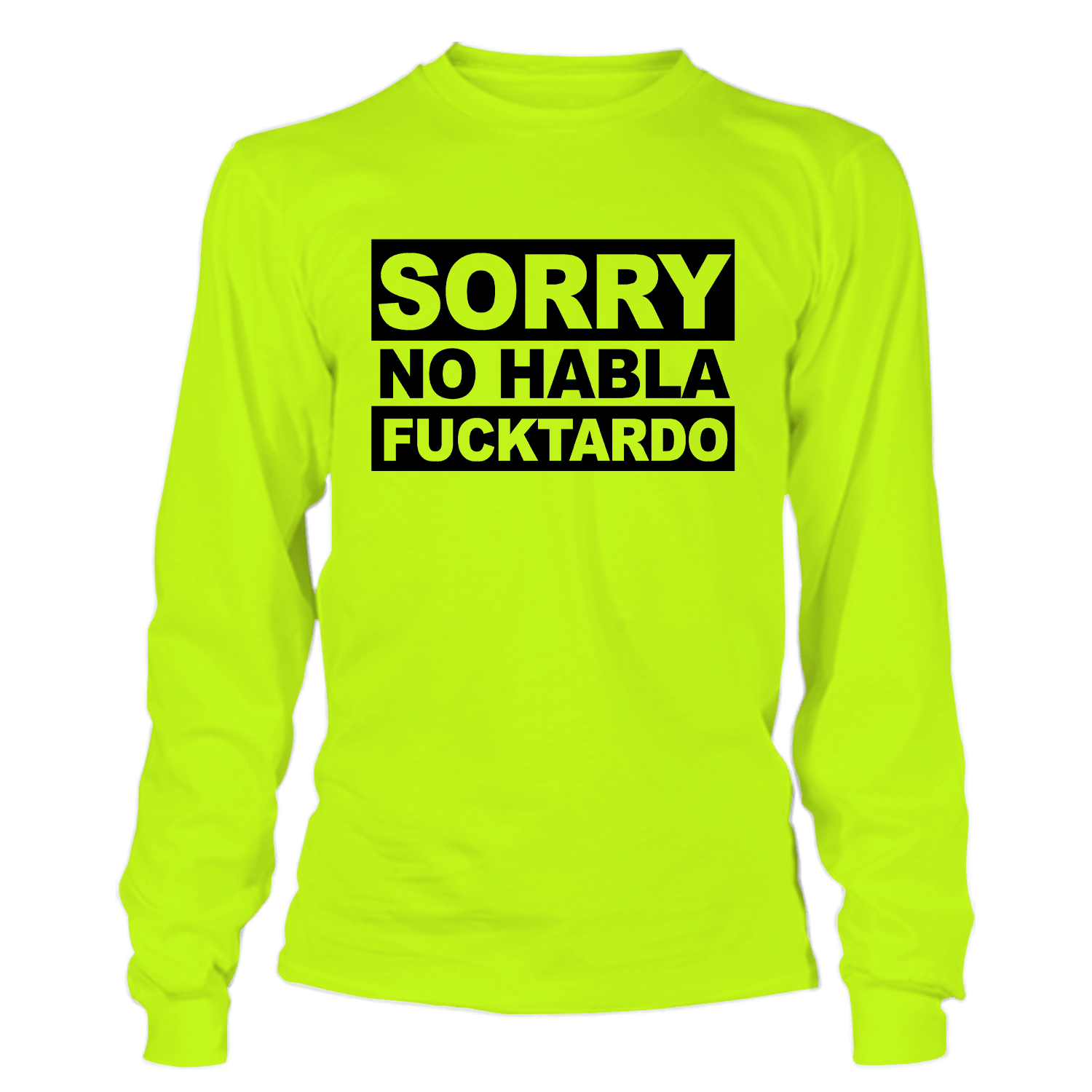 F*cktardo - Long Sleeve Hi-Vis T-Shirt by Armed American Supply