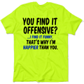 Happier Than You - Safety Yellow T-Shirt by Armed American Supply