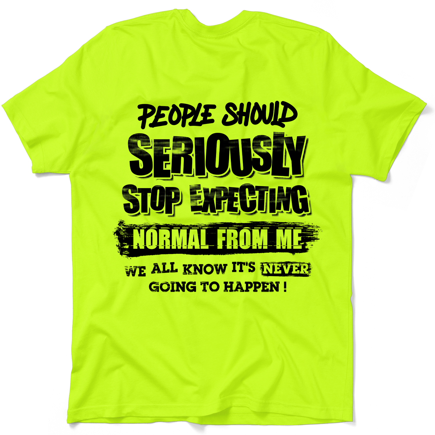 Should Stop Expecting - Safety Yellow Shirts by Armed American Supply