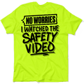 Watched the Safety Videos - Safety Workwear T-Shirt by Armed American Supply