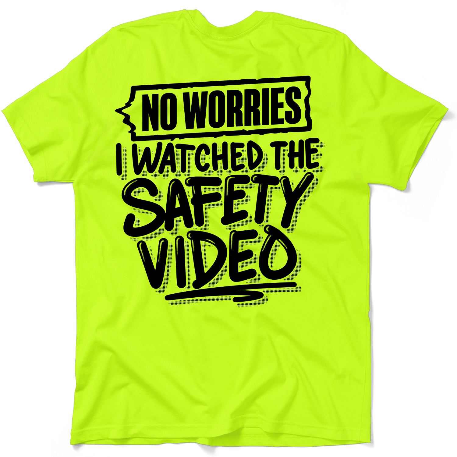 Watched the Safety Videos - Safety Workwear T-Shirt by Armed American Supply