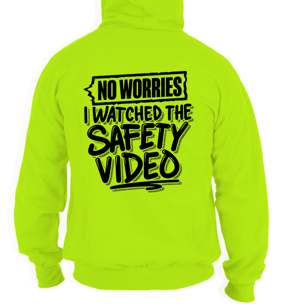 Watched the Safety Videos - Safety Hi-Vis Hoodie Workwear by Armed American Supply
