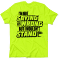 I Wouldn't Stand Under It - Safety T-Shirt by Armed American Supply