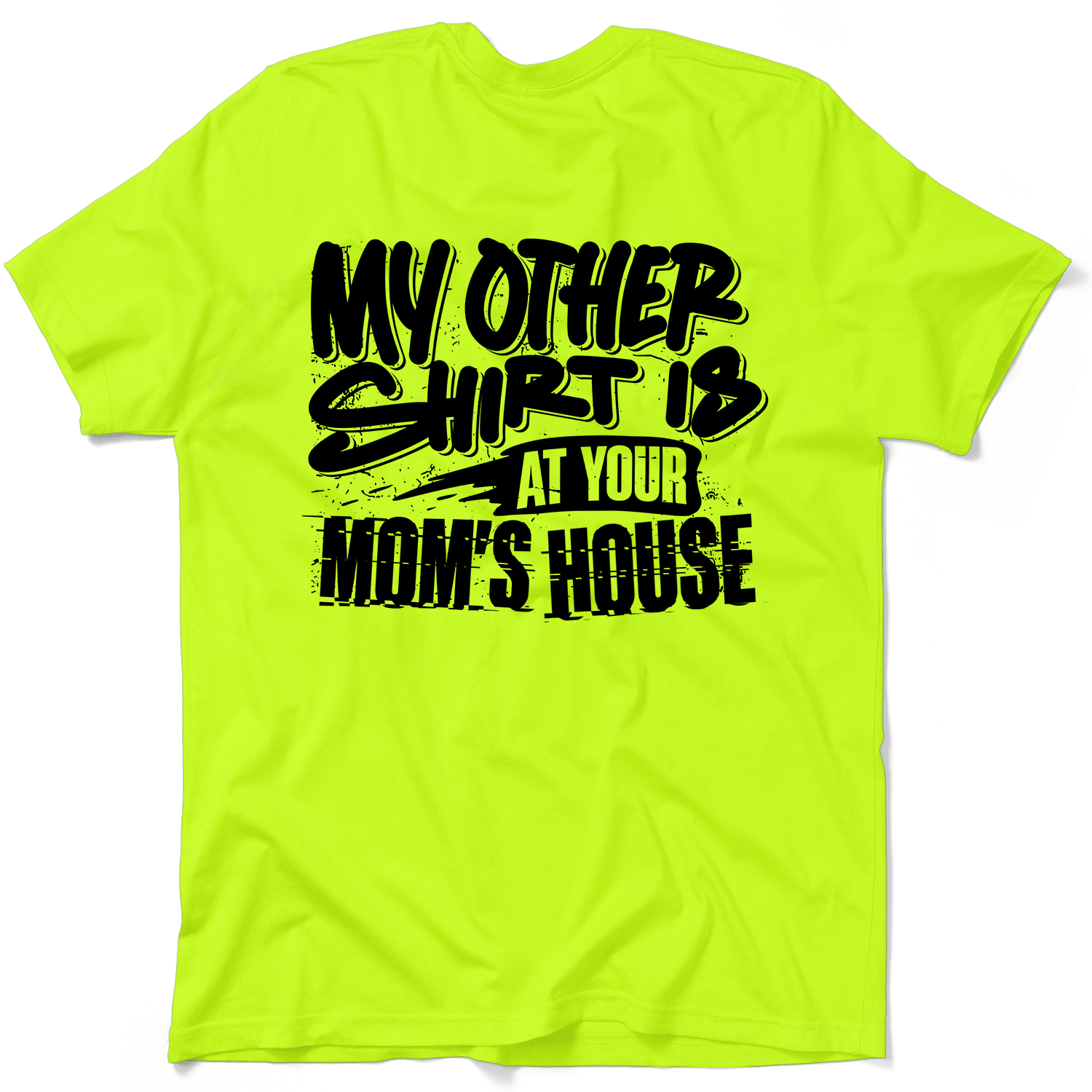 Your Mom's House - Safety Yellow T-Shirt by Armed American Supply