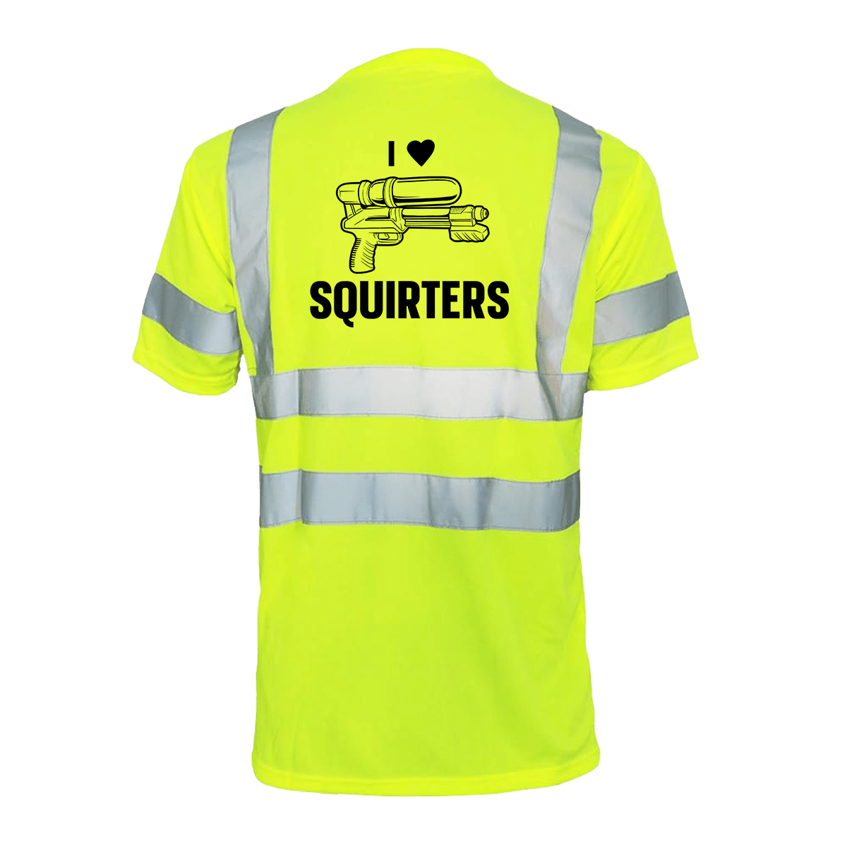 I Love Squirters - Reflective Safety T-Shirt by Armed American Supply