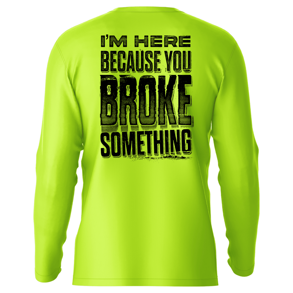 Broke Something - Hi-Visibility UPF 50 Long Sleeve Sun Shirt by Armed American Supply