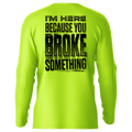Broke Something - Hi-Visibility UPF 50 Long Sleeve Sun Shirt by Armed American Supply