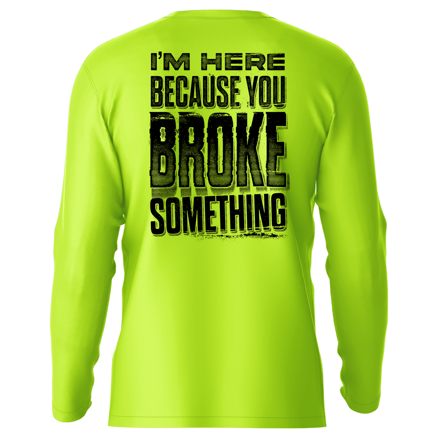 Broke Something - Hi-Visibility UPF 50 Long Sleeve Sun Shirt by Armed American Supply