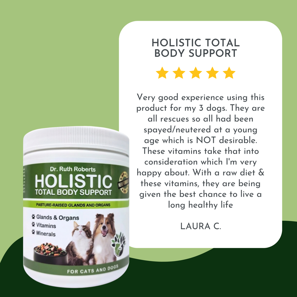 Holistic Total Body Support — Daily Multivitamin & Pasture-Raised Glandular Blend for Dogs & Cats by Dr. Ruth Roberts