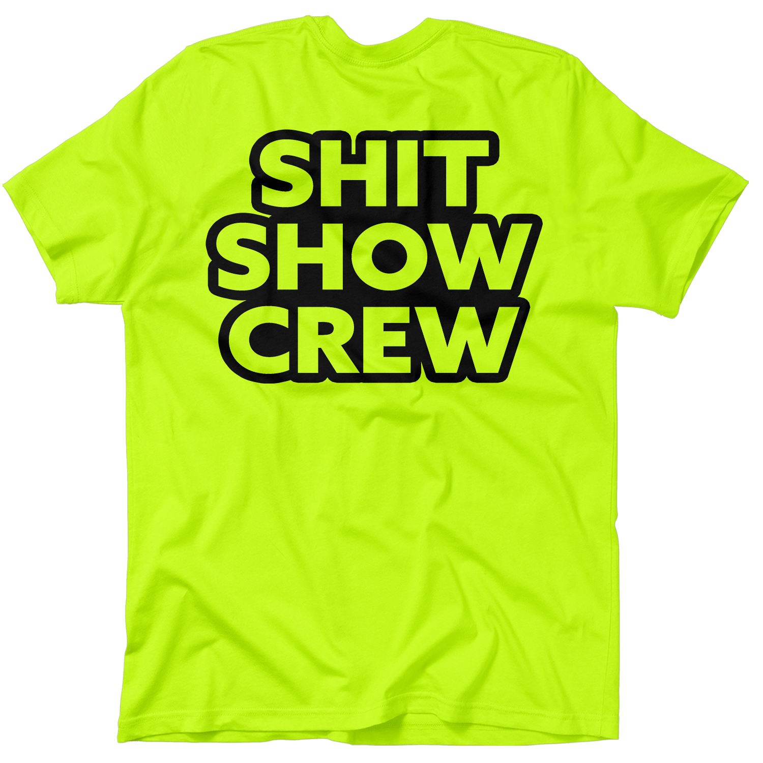 Shit Show Crew - Safety Yellow T-Shirt by Armed American Supply