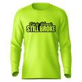 Still Broke - Hi-Visibility UPF 50 Long Sleeve Sun Shirt by Armed American Supply