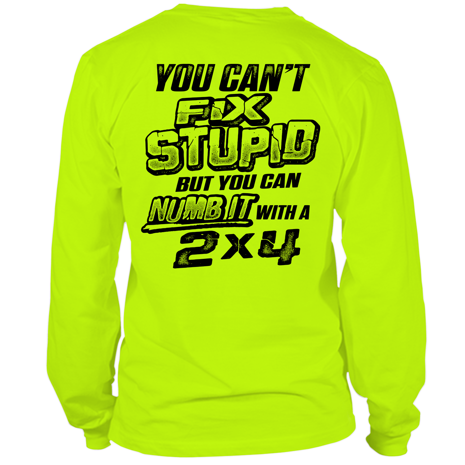 Stupid - Long Sleeve Hi-Vis T-Shirt by Armed American Supply