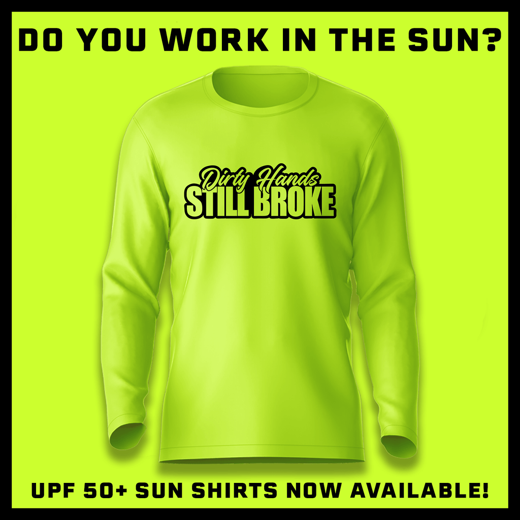 Still Broke - Hi-Visibility UPF 50 Long Sleeve Sun Shirt by Armed American Supply